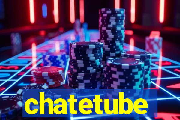 chatetube