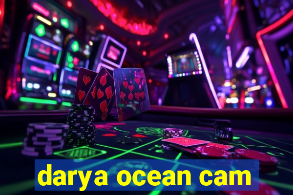 darya ocean cam