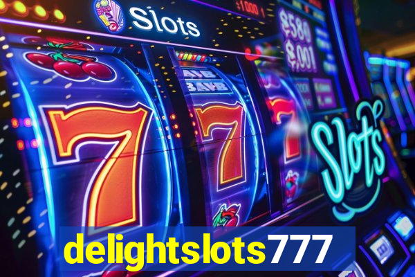 delightslots777