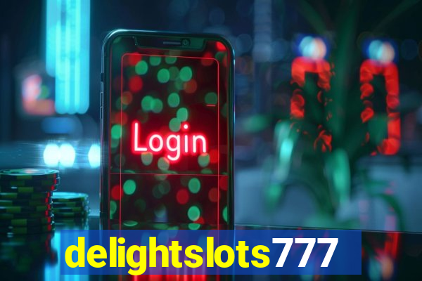 delightslots777