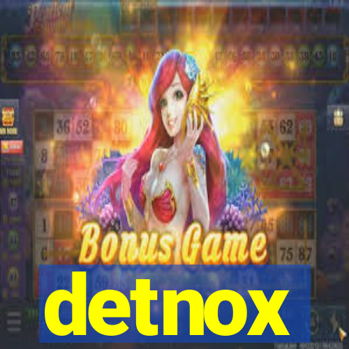 detnox