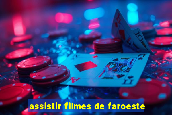 assistir filmes de faroeste