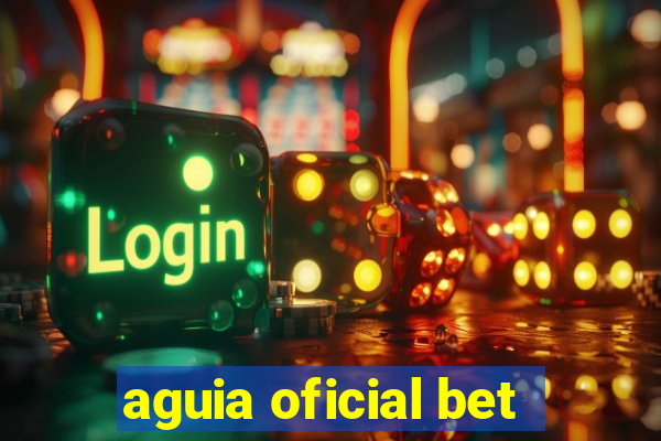 aguia oficial bet