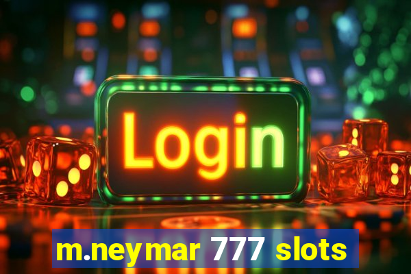 m.neymar 777 slots