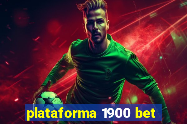 plataforma 1900 bet