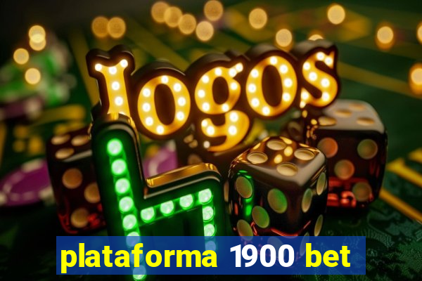 plataforma 1900 bet