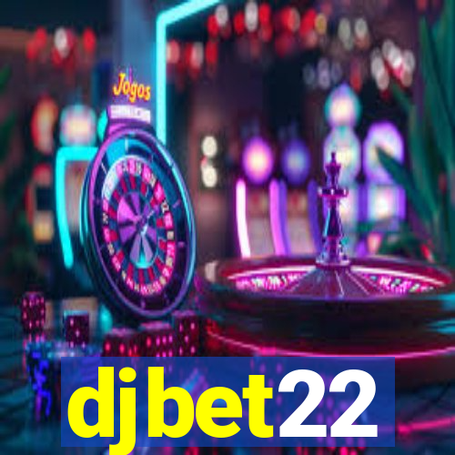 djbet22