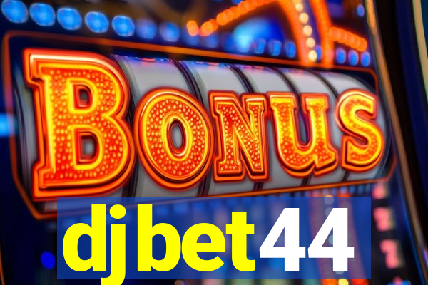 djbet44