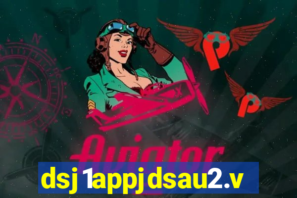 dsj1appjdsau2.vip