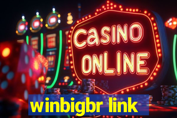 winbigbr link