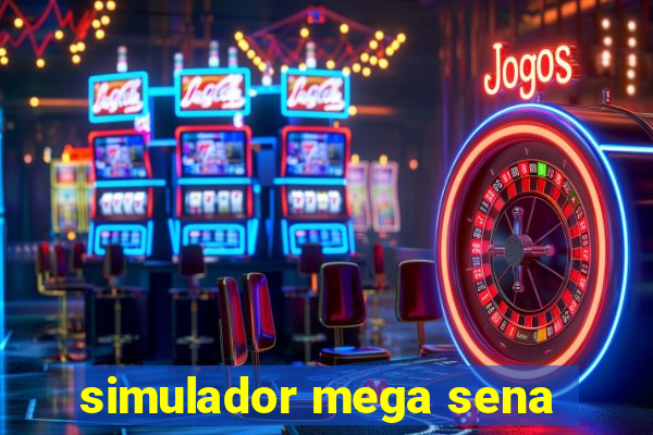 simulador mega sena