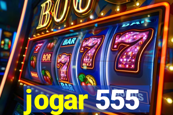 jogar 555