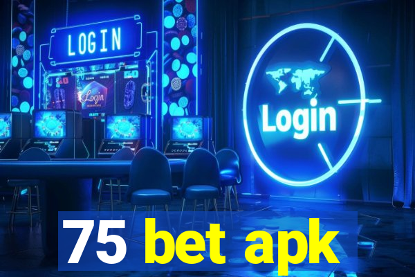 75 bet apk