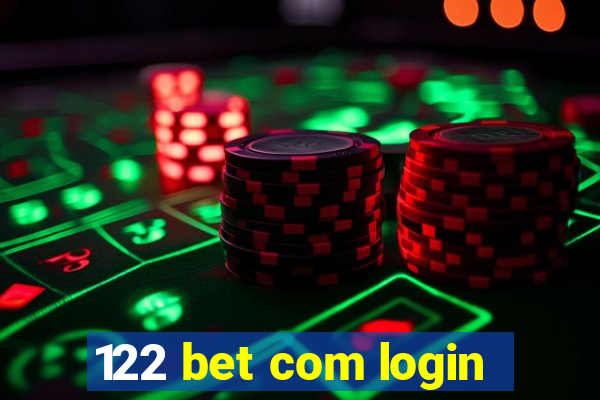 122 bet com login