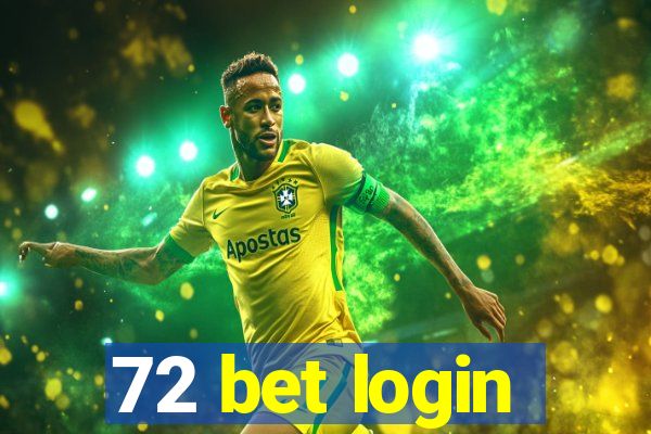 72 bet login