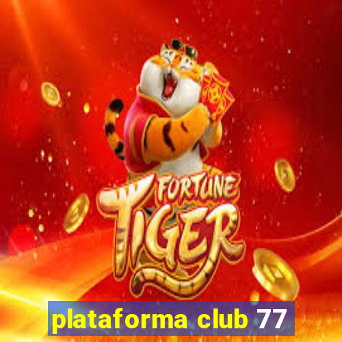 plataforma club 77