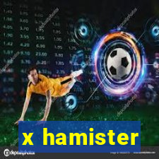 x hamister