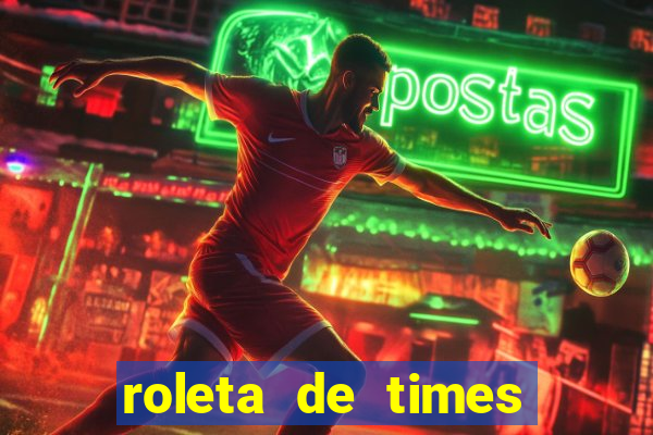 roleta de times fifa 22