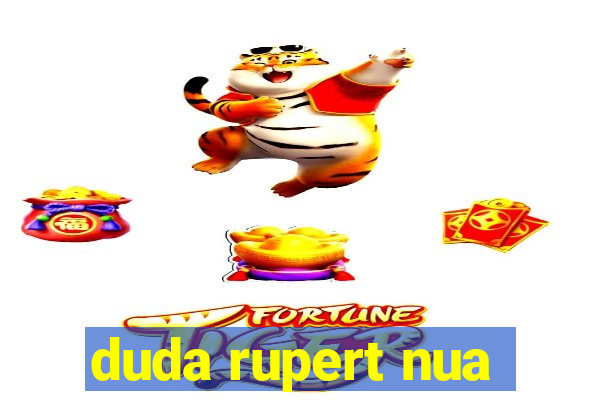 duda rupert nua