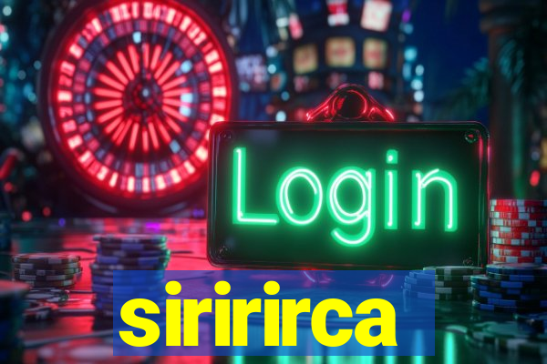 siririrca