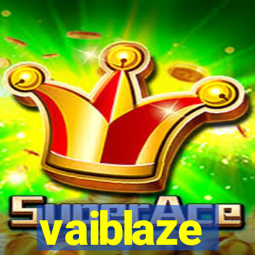 vaiblaze