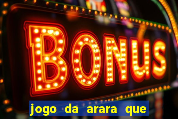 jogo da arara que ganha dinheiro