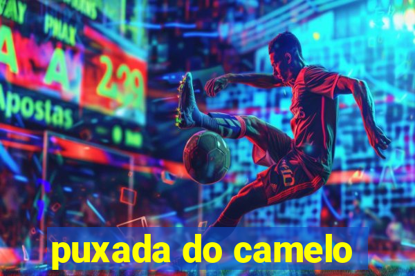 puxada do camelo