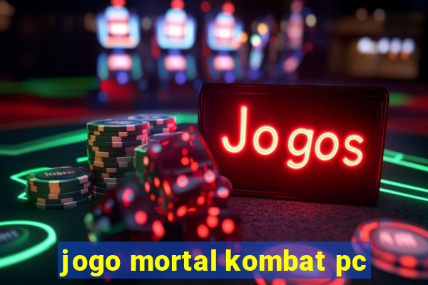 jogo mortal kombat pc