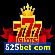 525bet com