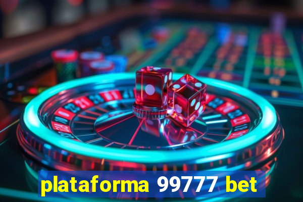 plataforma 99777 bet