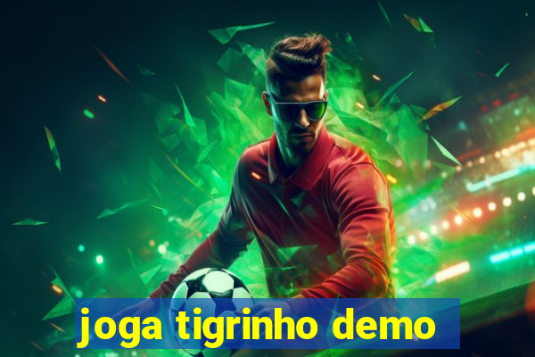 joga tigrinho demo