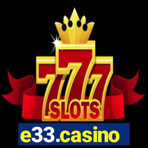 e33.casino