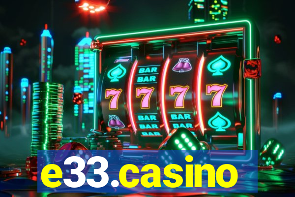 e33.casino