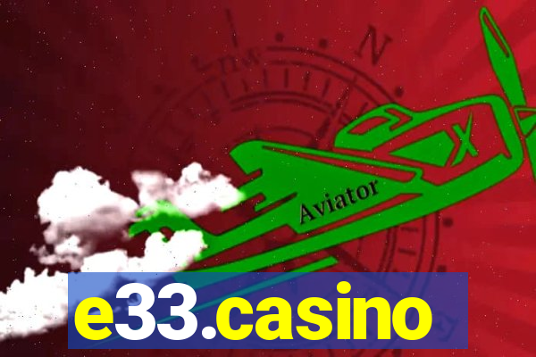 e33.casino