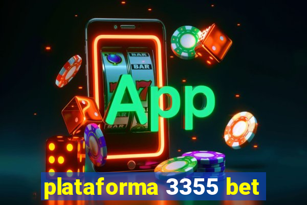 plataforma 3355 bet