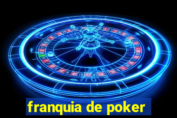 franquia de poker