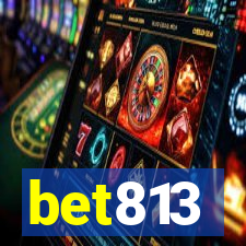 bet813