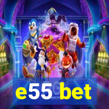 e55 bet