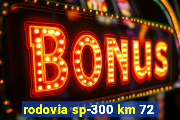 rodovia sp-300 km 72