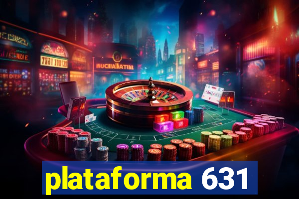 plataforma 631