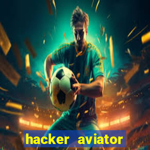 hacker aviator aposta ganha