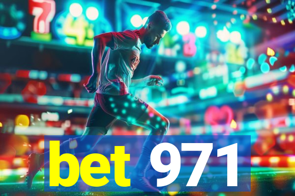 bet 971