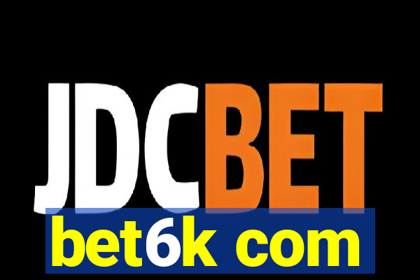 bet6k com