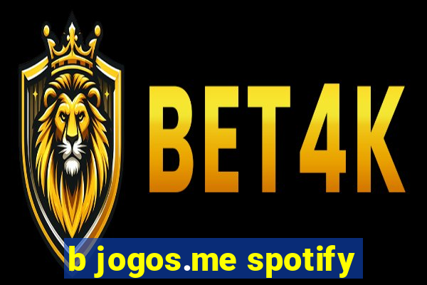 b jogos.me spotify