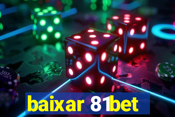 baixar 81bet