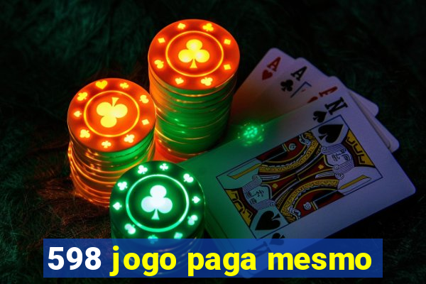 598 jogo paga mesmo