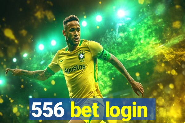 556 bet login