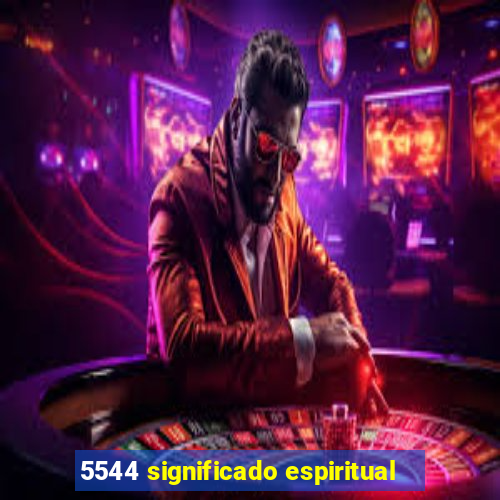 5544 significado espiritual