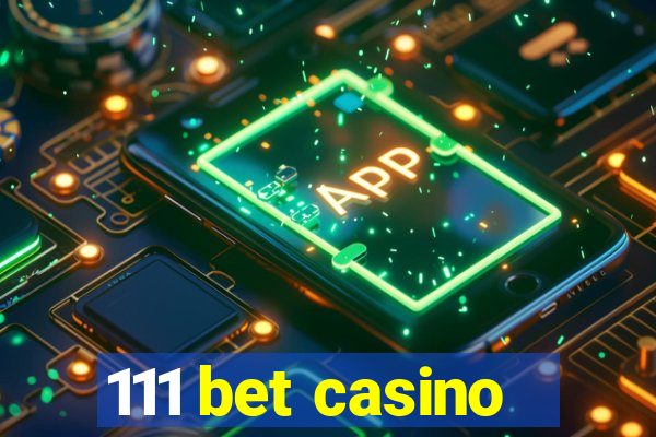 111 bet casino