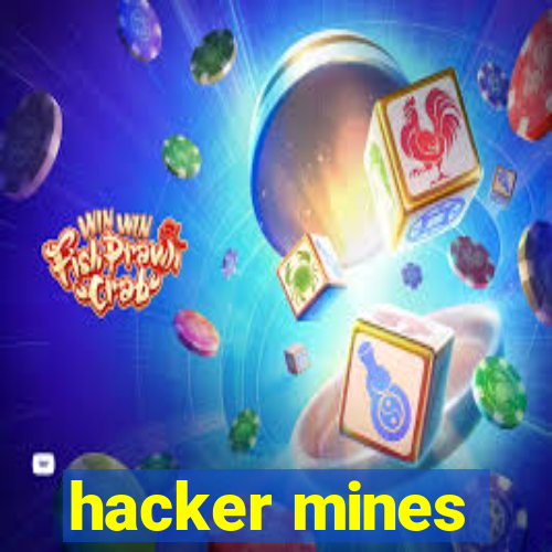 hacker mines